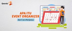 Mengenal Apa itu Event Organizer dan Cara Kerjanya