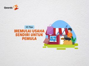  15 Tips Memulai Usaha Sendiri Untuk Pemula