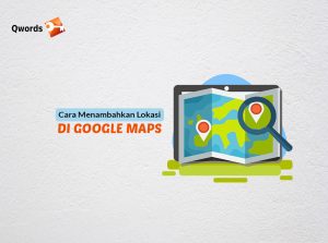 Cara Menambahkan Lokasi di Google Maps