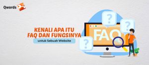 Apa Itu FAQ, Fungsi, Contoh & Cara Membuatnya