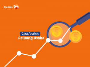 Cara Analisis Peluang Usaha Untuk Pebisnis Pemula