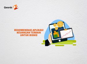 Rekomendasi Aplikasi Keuangan Terbaik Untuk Bisnis