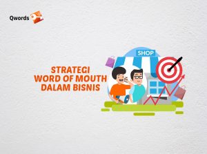 Mengenal Strategi Word of Mouth Dalam Bisnis