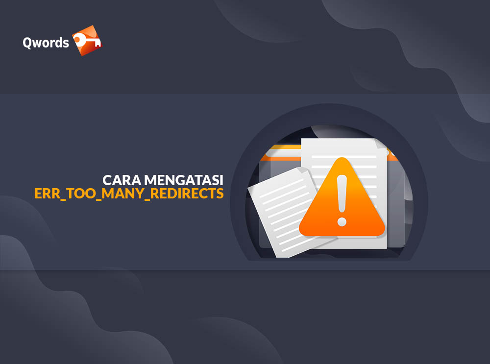 Cara mengatasi Err_Too_Many_Redirects
