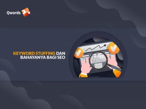 Keyword Stuffing dan Bahayanya Bagi SEO, Ranking Bisa Naik?