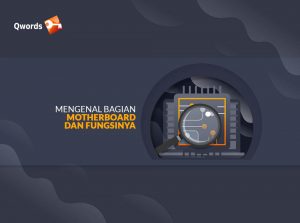 Mengenal Bagian Motherboard dan Fungsinya