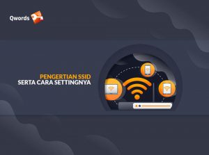 Pengertian SSID, Fungsi, Jenis serta Cara Settingnya