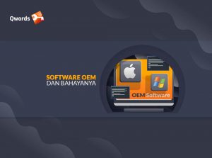 Mengenal Apa Itu Software OEM dan Bahayanya