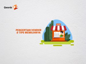 Mengenal Apa Itu Vendor & Tips Memilihnya