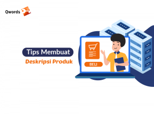 Tips Jitu Membuat Deskripsi Produk yang Memikat Hati Pembeli 
