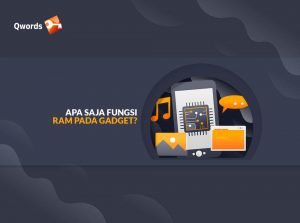Kenali Apa Saja Fungsi RAM Pada Gadget