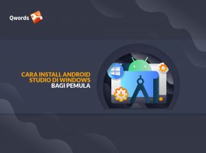 Cara Instal Android Studio di Windows Bagi Pemula