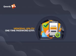 Mengenal Apa Itu One-Time-Password (OTP)