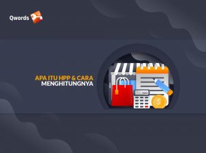 Apa Itu HPP dan Cara Menghitungnya Dengan Benar