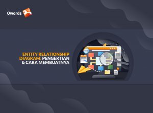Entity Relationship Diagram: Pengertian & Cara Membuatnya