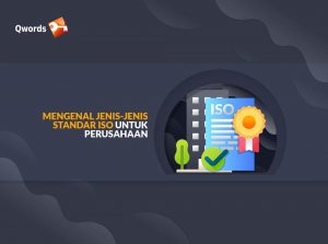 Apa Itu ISO? Ini Jenis-jenis Standar ISO Untuk Perusahaan   