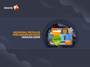 Mengenal Regulasi Perlindungan Data Dengan GDPR