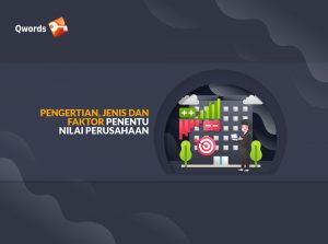 Pengertian, Jenis dan Faktor Penentu Nilai Perusahaan   