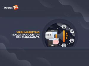 Viral Marketing: Pengertian, Contoh, dan Manfaatnya