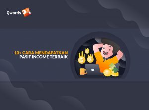 10+ Cara Mendapatkan Pasif Income Terbaik