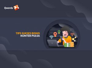8 Tips Sukses Bisnis Konter Pulsa Omzet Besar