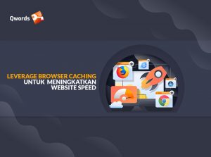 Leverage Browser Caching untuk Meningkatkan Website Speed