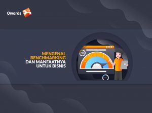 Mengenal Benchmarking dan Manfaatnya Untuk Bisnis