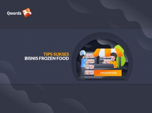 Tips Sukses Bisnis Frozen Food Jualan Makin Laris