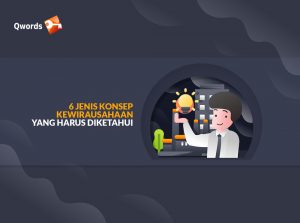 6 Jenis Konsep Kewirausahaan yang Harus Diketahui