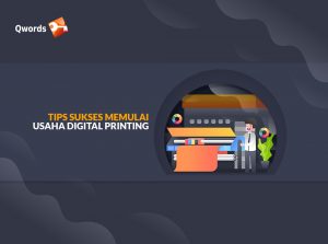 Tips Sukses Memulai Usaha Digital Printing