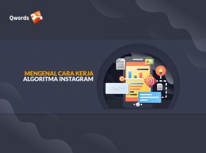 Mengenal Cara Kerja Algoritma Instagram 2021