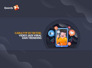 10 Cara FYP di TikTok & Rekomendasi Jam Uploadnya