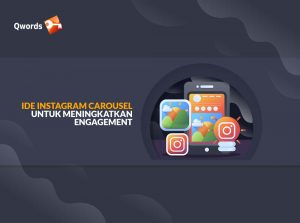 Ide Instagram Carousel Untuk Meningkatkan Engagement