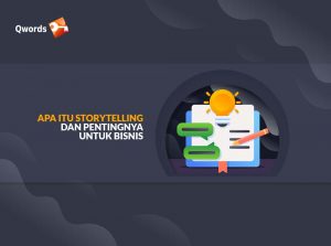Apa Itu Storytelling dan Pentingnya Untuk Bisnis