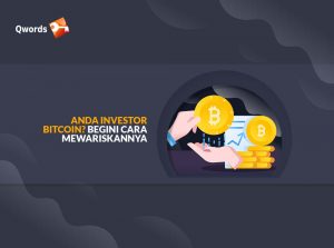 Anda Investor Bitcoin? Begini Cara Mewariskan Bitcoin