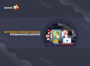 NFT (Non-Fungible Token): Pembahasan Lengkap