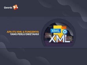 Apa Itu XML dan Fungsinya yang Perlu Diketahui
