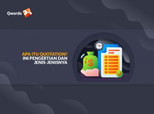 Apa itu Quotation? Ini Pengertian dan Jenis-Jenisnya