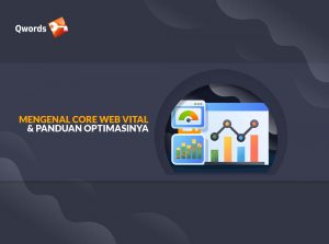 Mengenal Core Web Vital dan Panduan Optimasinya