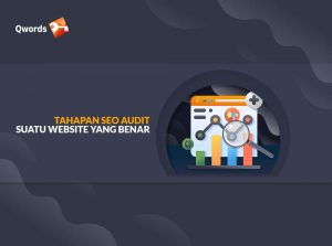 Panduan Lengkap SEO Audit Website dengan 10 Cara!