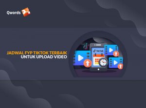 Jadwal FYP TikTok Terbaik Untuk Upload Video Baru