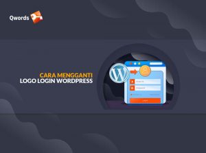 Cara Mengganti Logo Login WordPress Jadi Keren