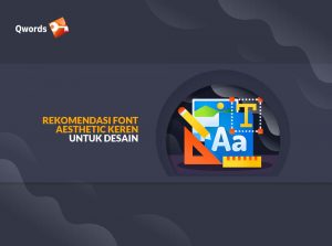 Rekomendasi Font Aesthetic Keren Untuk Desain