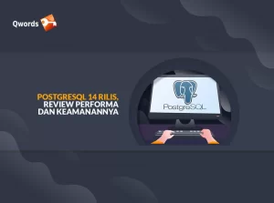 PostgreSQL 14 Rilis, Review Performa dan Keamanannya