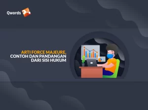 Arti Force Majeure, Contoh dan Pandangan dari Sisi Hukum