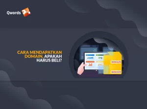 Cara Mendapatkan Domain, Apakah Harus Beli?