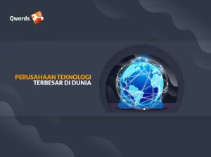 Perusahaan Teknologi Terbesar di Dunia, Ada Apa Saja?