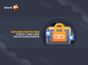 Apa Itu Hotlink Protection dan Cara Settingnya
