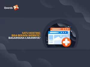 Satu Hosting Bisa Berapa Website? Bagaimana Caranya?