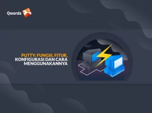 Apa Itu PuTTY, Fitur dan Cara Menggunakannya